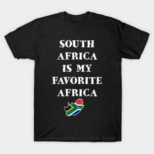 South Africa Is My Favorite Africa Funny Patriotic T-Shirt